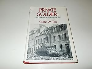 Image du vendeur pour Private Soldier: Life in the Army from 1943 to 1946 mis en vente par Paradise Found Books