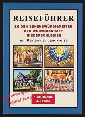 Reiseführer zu den Sehenswürdigkeiten der Woiwodschaft Niederschlesien mit Karten der Landkreise ...