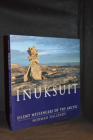 Seller image for Inuksuit; Silent Messengers of the Arctic for sale by Burton Lysecki Books, ABAC/ILAB