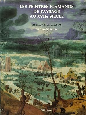 Seller image for Les peintres Flamands de Paysage au XVIIe Siecle. Des precurseurs a Rubens for sale by Libro Co. Italia Srl