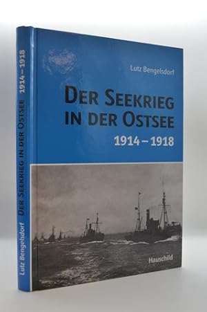 Der Seekrieg in der Ostsee 1914-1918