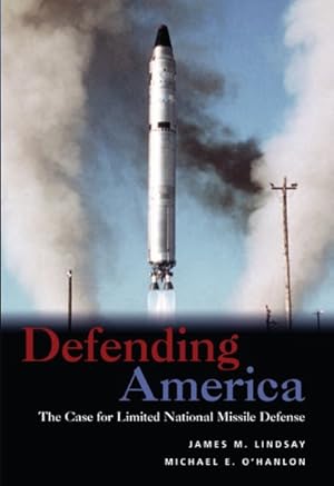 Immagine del venditore per Defending America : The Case for Limited National Missile Defense venduto da GreatBookPrices