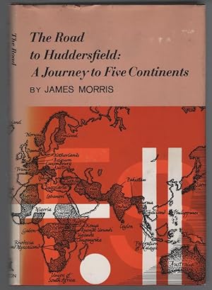 Imagen del vendedor de The Road to Huddersfield: A Journey to Five Continents a la venta por Turn-The-Page Books