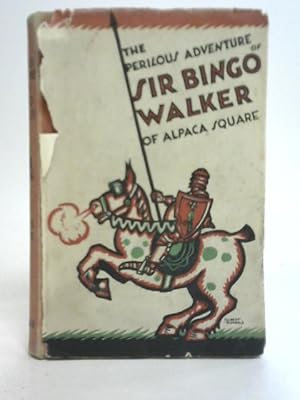Image du vendeur pour The Perilous Adventures of Sir Bingo Walker of Alpaca Square mis en vente par World of Rare Books
