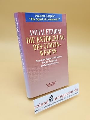 Bild des Verkufers fr Die Entdeckung des Gemeinwesens ; Ansprche, Verantwortlichkeiten und das Programm des Kommunitarismus zum Verkauf von Roland Antiquariat UG haftungsbeschrnkt