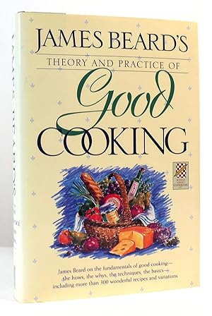 Bild des Verkufers fr JAMES BEARD'S THEORY & PRACTICE OF GOOD COOKING zum Verkauf von Rare Book Cellar