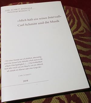 Bild des Verkufers fr Carl-Schmitt- Opuscula. Plettenberger Miniaturen. Heft 12: " Mich hlt ein reines Intervall". Carl Schmitt und die Musik. zum Verkauf von Antiquariat Clement