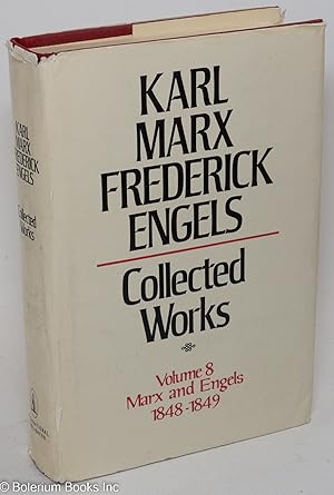 Marx and Engels. Collected Works, vol 8: 1848 - 49