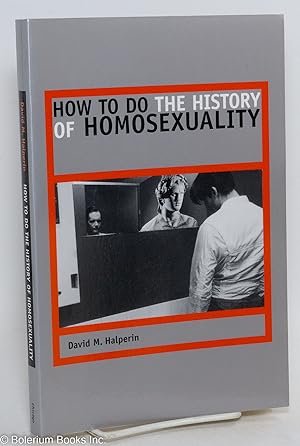Immagine del venditore per How to do the history of homosexuality venduto da Bolerium Books Inc.