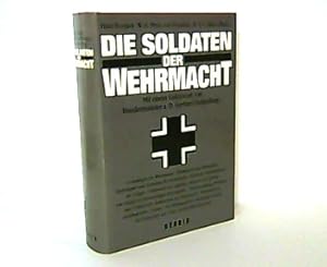 Bild des Verkufers fr Die Soldaten der Wehrmacht. zum Verkauf von Antiquariat Ehbrecht - Preis inkl. MwSt.