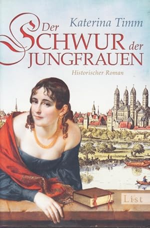 Bild des Verkufers fr Der Schwur der Jungfrauen : Historischer Roman. zum Verkauf von TF-Versandhandel - Preise inkl. MwSt.