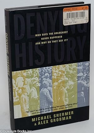 Seller image for Denying History: Who says the Holocaust never happened and why do they say it for sale by Bolerium Books Inc.