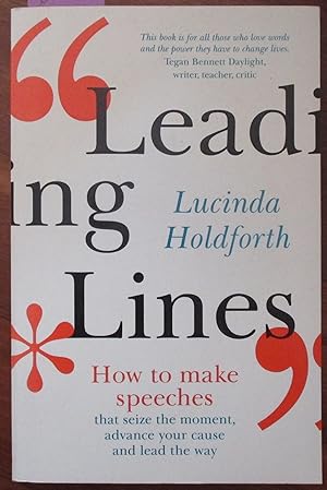 Seller image for Leading Lines: How to Make Speeches that Seize the Moment, Advance Your Cause and Lead the Way for sale by Reading Habit