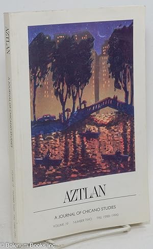 Immagine del venditore per Aztlan: a journal of Chicano studies; vol. 19, #2, Fall 1988-1990 venduto da Bolerium Books Inc.