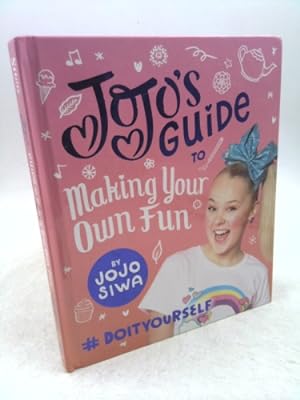 Seller image for Jojo's Guide to Making Your Own Fun: #Doityourself for sale by ThriftBooksVintage