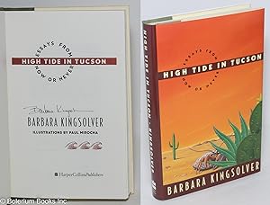 Bild des Verkufers fr High Tide in Tucson: essays from now or never [signed] zum Verkauf von Bolerium Books Inc.