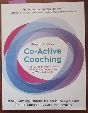 Co-Active Coaching: The Proven Framework for Transformative Conversations at Work and in Life