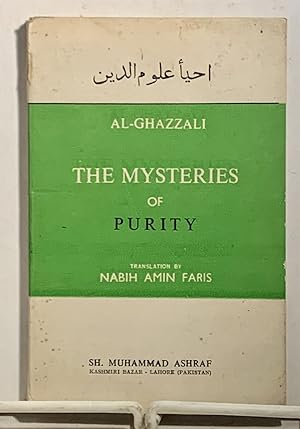 Seller image for The Mysteries of Purity (Being a Translation with Notes of the Kitab Asrar Al-Taharah of Al-Ghazzali's Ihya Ulum Al-Din) for sale by S. Howlett-West Books (Member ABAA)