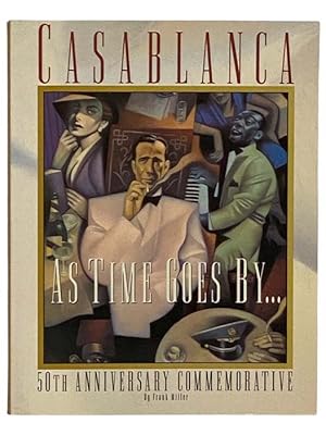 Seller image for Casablanca: As Time Goes By. (50th Anniversary Commemorative) for sale by Yesterday's Muse, ABAA, ILAB, IOBA