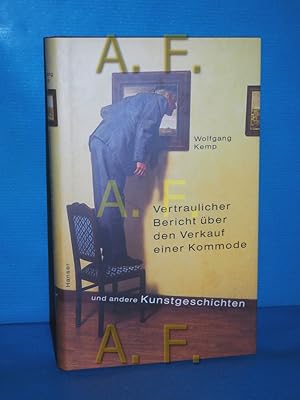 Seller image for Vertraulicher Bericht ber den Verkauf einer Kommode und andere Kunstgeschichten for sale by Antiquarische Fundgrube e.U.