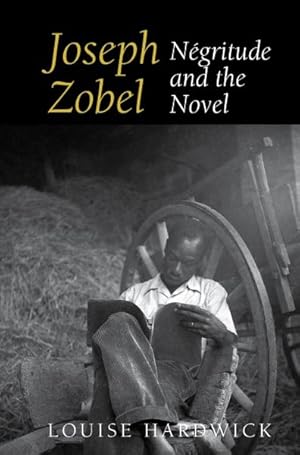 Seller image for Joseph Zobel : Ngritude and the Novel for sale by GreatBookPrices