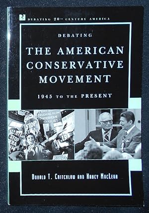 Immagine del venditore per Debating the American Conservative Movement: 1945 to the Present venduto da Classic Books and Ephemera, IOBA