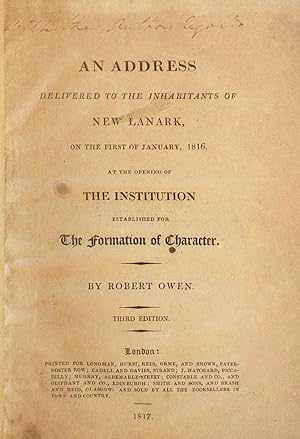 An Address Delivered to the Inhabitants of New Lanark, on the First of January, 1816, at the Open...