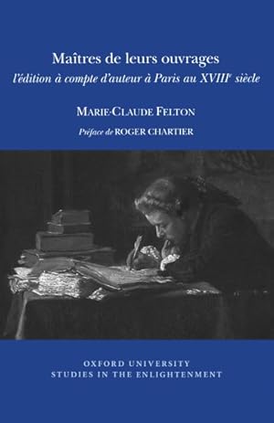 Image du vendeur pour Maîtres De Leurs Ouvrages : L' dition   Compte D'auteur   Paris Au Xviiie Si cle mis en vente par GreatBookPricesUK