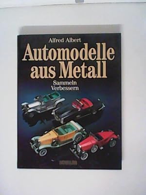 Seller image for Automodelle aus Metall sammeln - verfeinern for sale by ANTIQUARIAT FRDEBUCH Inh.Michael Simon