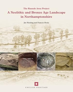 Image du vendeur pour Neolithic and Bronze Age Landscape in Northamptonshire : The Raunds Area Project mis en vente par GreatBookPricesUK