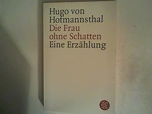 Bild des Verkufers fr Die Frau ohne Schatten: Erzhlung zum Verkauf von ANTIQUARIAT FRDEBUCH Inh.Michael Simon