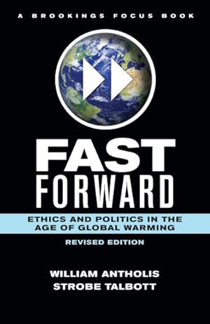 Immagine del venditore per Fast Forward : Ethics and Politics in the Age of Global Warming venduto da GreatBookPrices