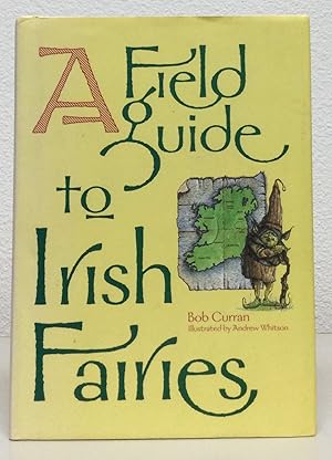 Seller image for A Field Guide to Irish Fairies for sale by Nick of All Trades