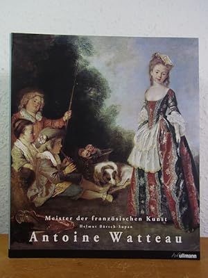 Bild des Verkufers fr Antoine Watteau 1684 - 1721. Meister der franzsischen Kunst zum Verkauf von Antiquariat Weber