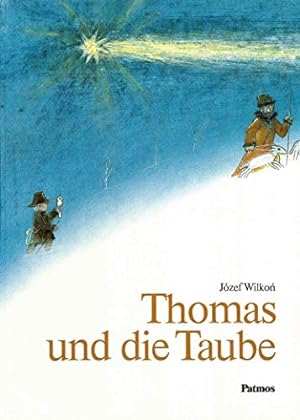 Thomas und die Taube Josef Wilkon hatte die Idee und malte die Bilder der Weihnachtsgeschichte. R...