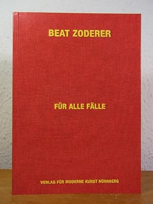 Bild des Verkufers fr Beat Zoderer. Fr alle Flle. Ausstellung Kunstverein Freiburg, 26. Mrz bis 30. Mai 1999 [u.a.] zum Verkauf von Antiquariat Weber