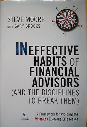 Seller image for Ineffective Habits of Financial Advisors (and the Disciplines to Break Them) for sale by The Self Helper