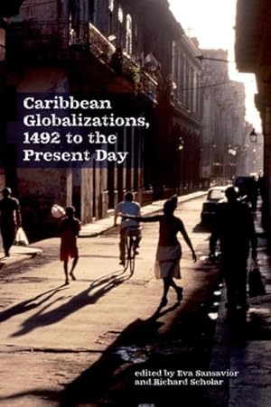 Seller image for Caribbean Globalizations, 1492 to the Present Day for sale by GreatBookPricesUK