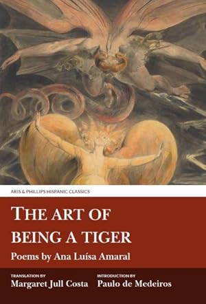 Imagen del vendedor de Art of Being a Tiger : Poems by Ana Luisa Amaral a la venta por GreatBookPrices