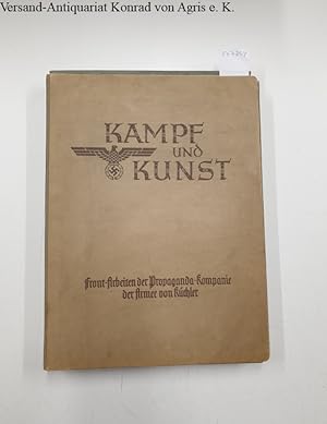 Kampf und Kunst : Front-Arbeiten der Propaganda-Kompanie der Armee von Küchler (PK 621) : mit 60 ...