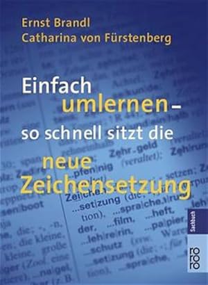 Seller image for Einfach umlernen: So schnell sitzt die neue Zeichensetzung for sale by Gerald Wollermann