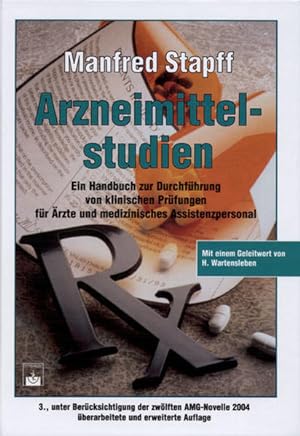 Seller image for Arzneimittelstudien: Handbuch zur Durchfhrung klinischer Prfungen fr rzte und medizinisches Assistenzpersonal for sale by Gerald Wollermann