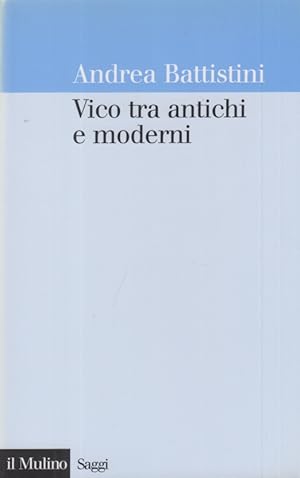 Bild des Verkufers fr Vico tra antichi e moderni zum Verkauf von Arca dei libri di Lorenzo Casi