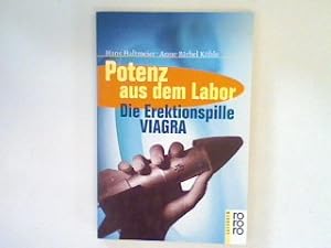 Seller image for Potenz aus dem Labor : die Erektionspille Viagra. for sale by books4less (Versandantiquariat Petra Gros GmbH & Co. KG)