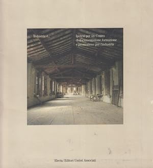 Immagine del venditore per Industria . Ipotesi per un centro di documentazione, formazione promozione per l'industria venduto da Arca dei libri di Lorenzo Casi