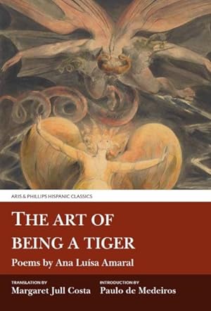 Imagen del vendedor de Art of Being a Tiger : Poems by Ana Luisa Amaral a la venta por GreatBookPrices