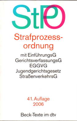 Strafprozessordnung (StPO) mit Auszügen aus Gerichtsverfassungsgesetz, EGGVG, Jugendgerichtsgeset...