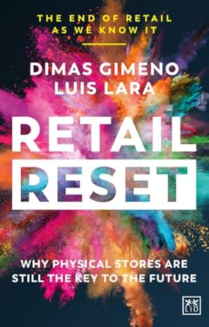 Seller image for Retail Reset : Why Physical Stores Are Still the Key to the Future for sale by GreatBookPrices