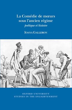 Seller image for La Comdie De Murs Sous L'ancien Rgime : Potique Et Histoire for sale by GreatBookPrices