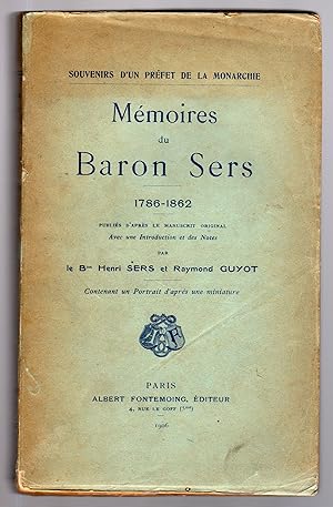 Mémoires. Souvenirs d'un préfet de la Monarchie. 1786 - 1862